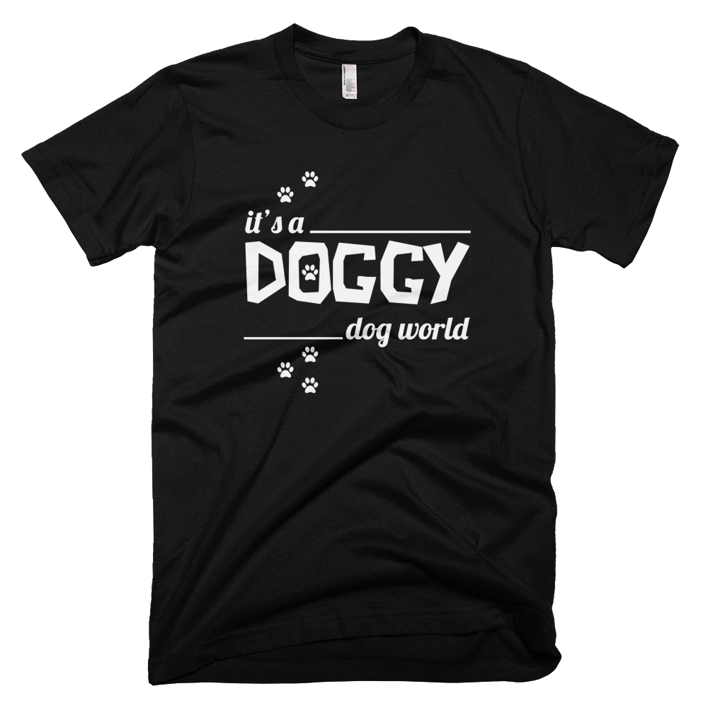 It's a Doggy Dog World T-Shirt