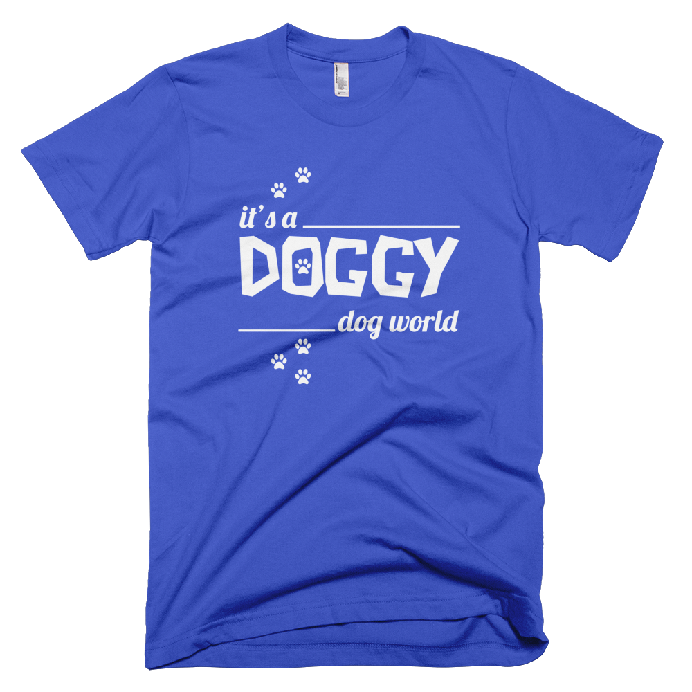 It's a Doggy Dog World T-Shirt
